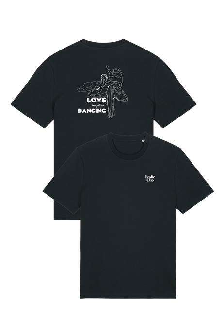 LOVE HAS GOT ME DANCING - Limited Release Edition - Shirt